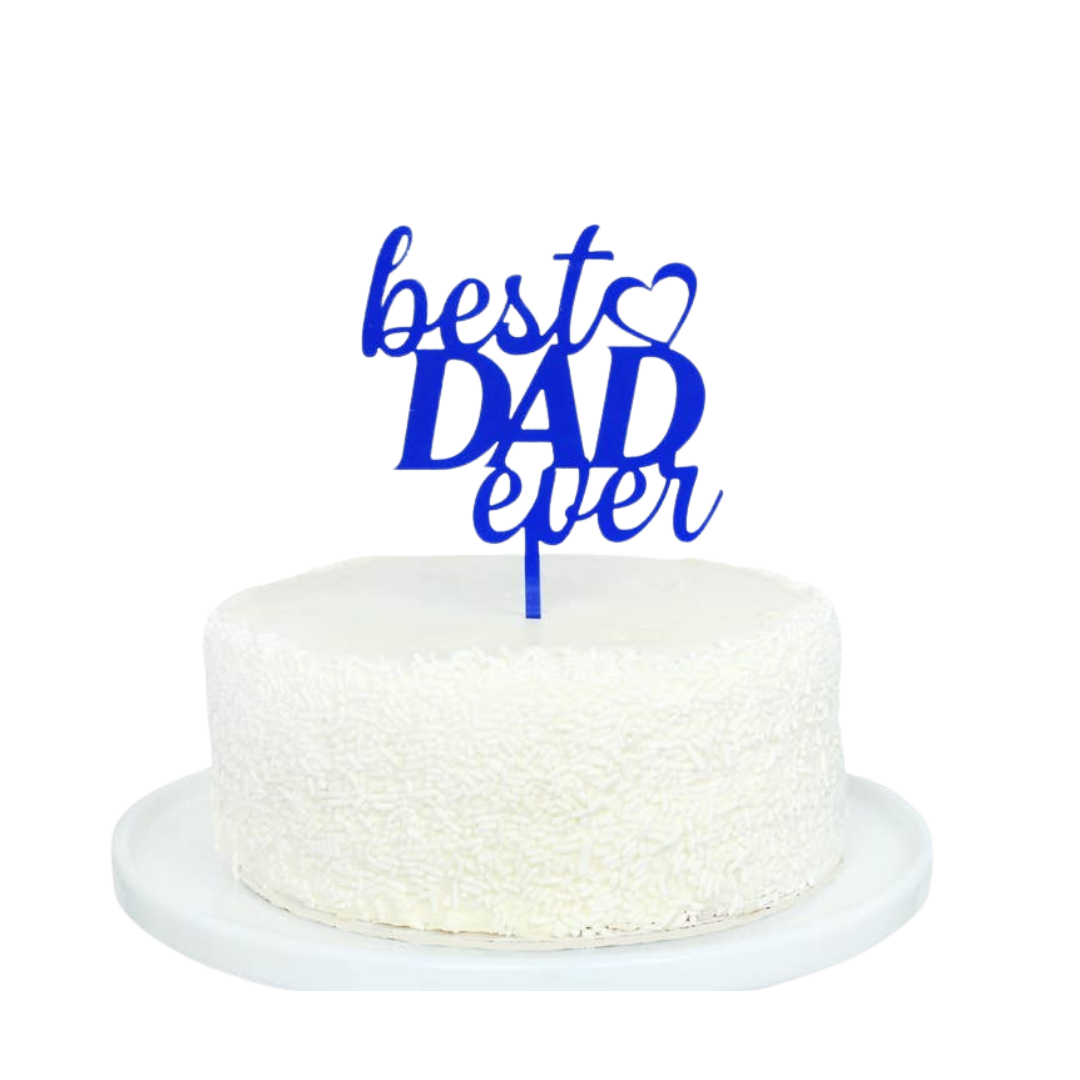 Best Dad Ever Acrylic Cake Topper