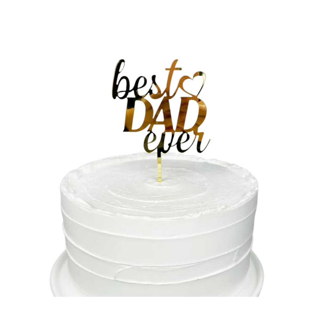 Best Dad Ever Acrylic Cake Topper