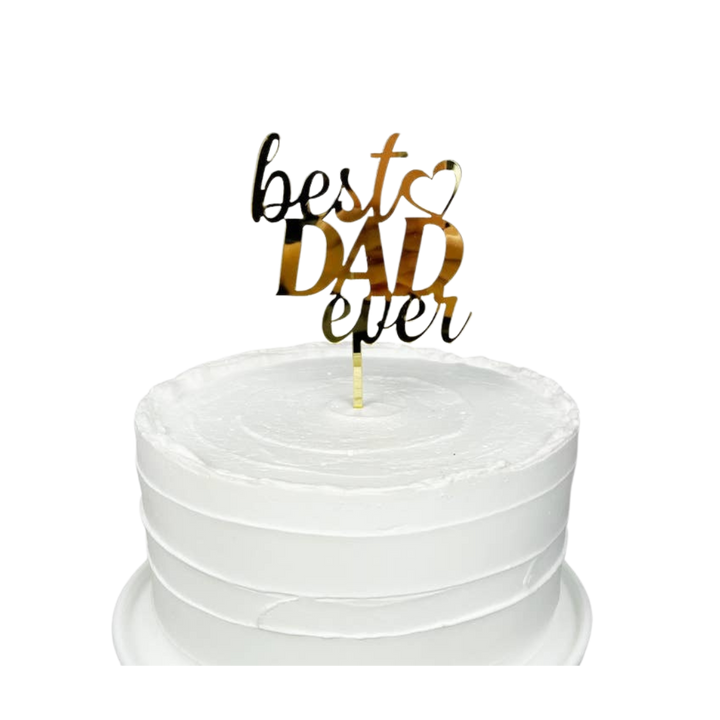 Best Dad Ever Acrylic Cake Topper